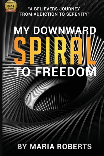 Cover of My Downward Spiral to Freedom