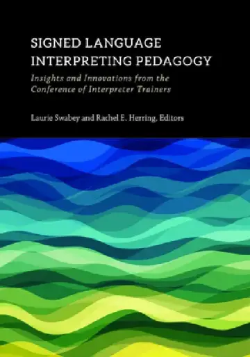 Cover of Signed Language Interpreting Pedagogy