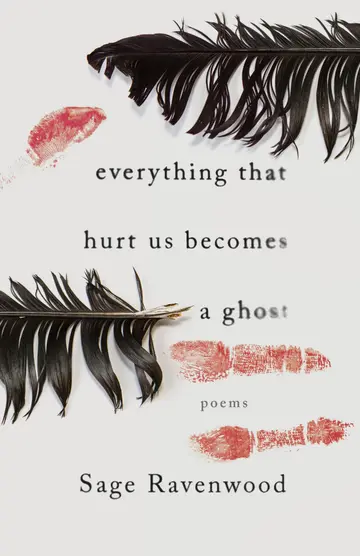 Cover of Everything That Hurt Us Becomes a Ghost