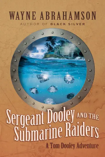 Cover of Sergeant Dooley and the Submarine Raiders