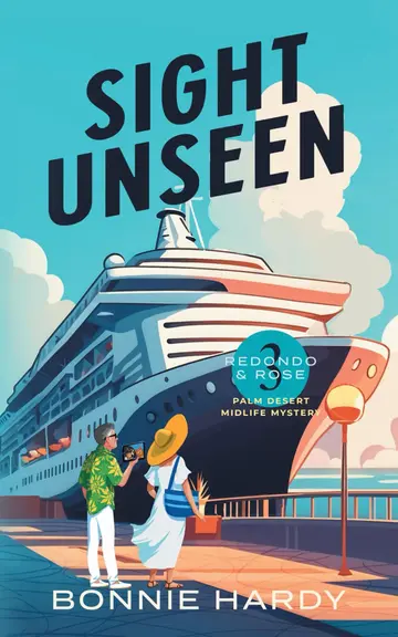 Cover of Sight Unseen Redondo and Rose Neighbors in Crime Book Three