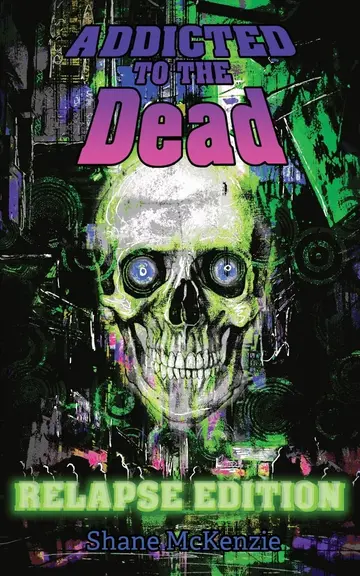 Cover of Addicted to the Dead