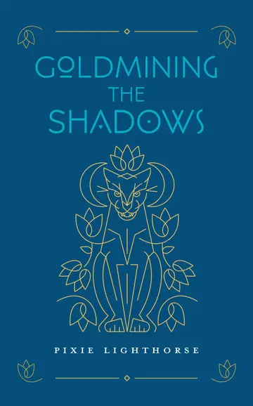 Cover of Goldmining the Shadows