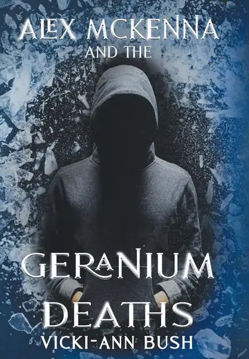 Cover of Alex McKenna and the Geranium Deaths