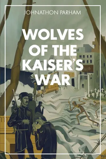Cover of The Wolves of the Kaiser's War
