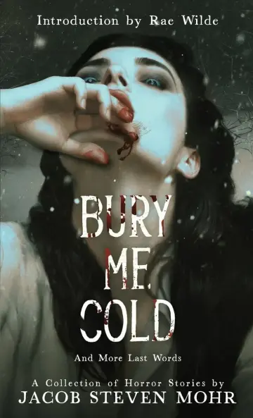 Cover of Bury Me Cold & More Last Words