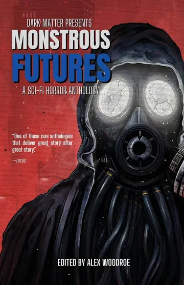 Cover of Dark Matter Presents Monstrous Futures