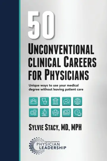 Cover of 50 Unconventional Clinical Careers for Physicians