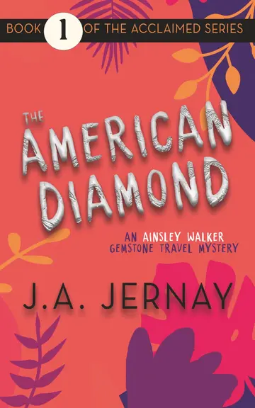 Cover of The American Diamond (An Ainsley Walker Gemstone Travel Mystery)