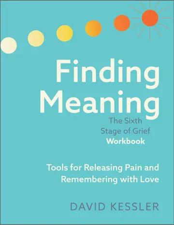Cover of Finding Meaning - the Sixth Stage of Grief