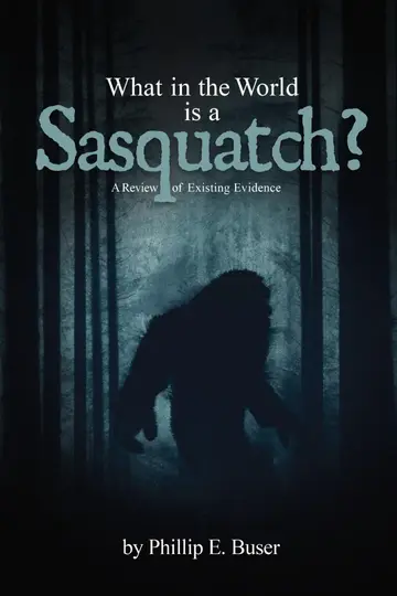 Cover of What in the World is a Sasquatch?