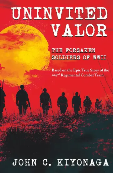 Cover of Uninvited Valor--The Forsaken Soldiers of WWII