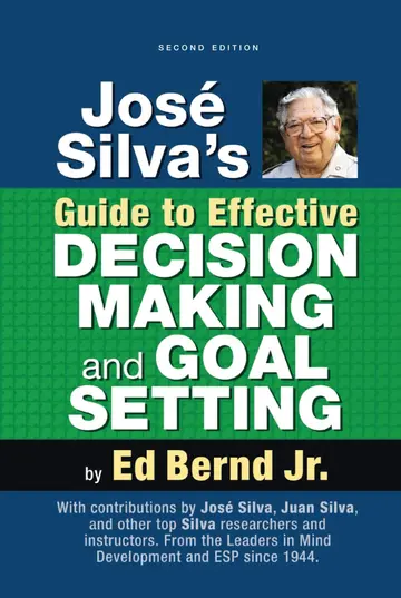 Cover of José Silva's Guide to Effective Decision Making and Goal Setting