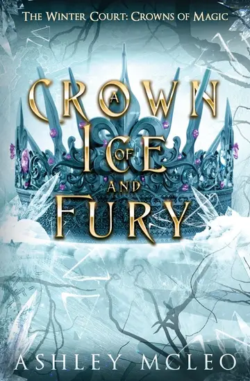 Cover of A Crown of Ice and Fury, the Winter Court Series, Crowns of Magic Universe