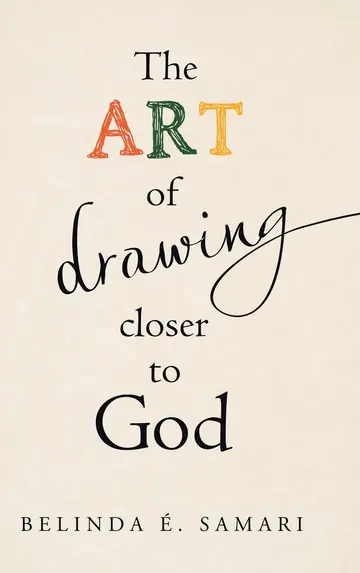 Cover of The Art of Drawing Closer to God
