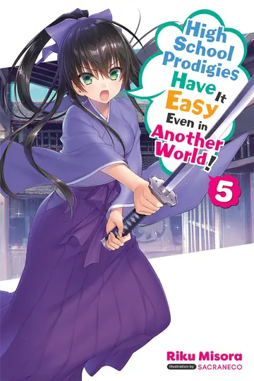 Cover of High School Prodigies Have It Easy Even in Another World!, Vol. 5 (light novel)