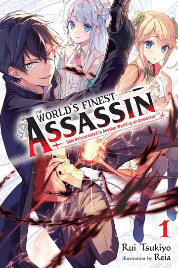 Cover of The World's Finest Assassin Gets Reincarnated in Another World, Vol. 1