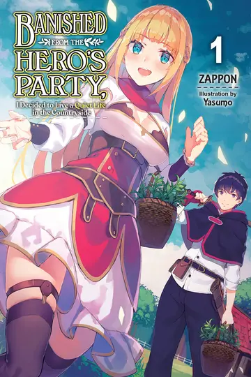 Cover of Banished from the Heroes' Party, I Decided to Live a Quiet Life in the Countryside, Vol. 1