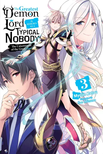 Cover of The Greatest Demon Lord Is Reborn as a Typical Nobody, Vol. 3