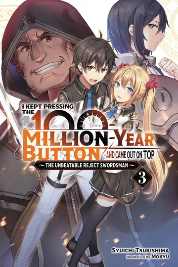 Cover of I Kept Pressing the 100-Million-Year Button and Came Out on Top, Vol. 3
