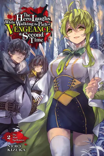 Cover of The Hero Laughs While Walking the Path of Vengeance a Second Time, Vol. 2