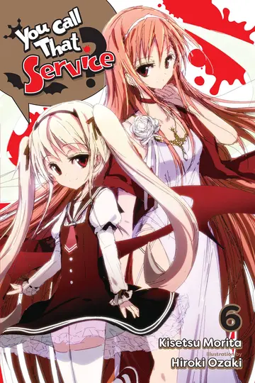Cover of You Call That Service?, Vol. 6