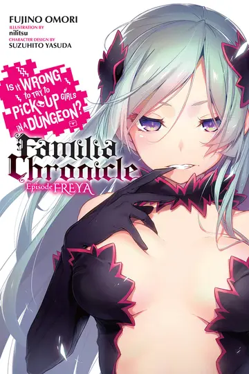Cover of Is It Wrong to Try to Pick up Girls in a Dungeon? Familia Chronicle, Vol. 2