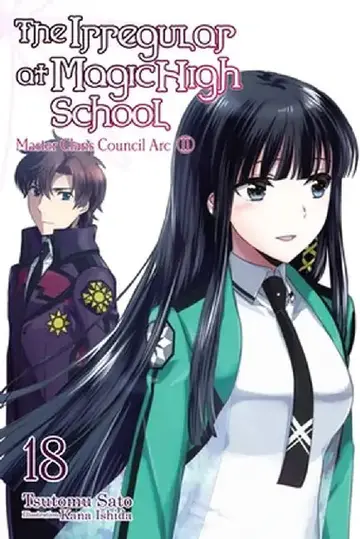 Cover of The the Irregular at Magic High School, Vol. 18 (Light Novel)