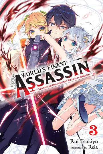 Cover of The World's Finest Assassin Gets Reincarnated in Another World as an Aristocrat, Vol. 3 LN