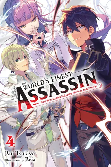 Cover of The World's Finest Assassin Gets Reincarnated in Another World as an Aristocrat, Vol. 4 LN