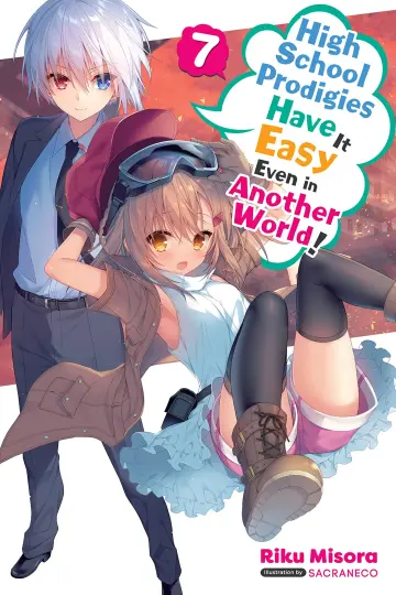 Cover of High School Prodigies Have It Easy Even in Another World!, Vol. 7