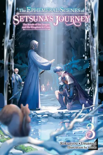 Cover of The Ephemeral Scenes of Setsuna's Journey, Vol. 3 (light novel)