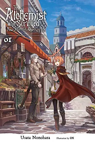 Cover of The Alchemist Who Survived Now Dreams of a Quiet City Life, Vol. 1