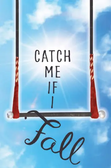 Cover of Catch Me If I Fall