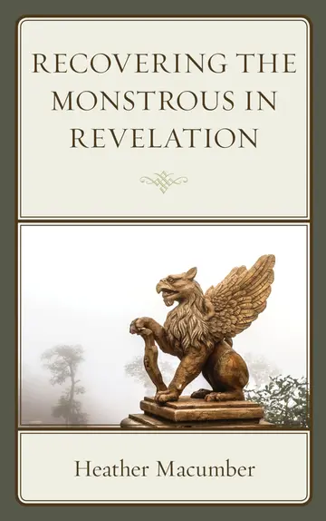 Cover of Recovering the Monstrous in Revelation
