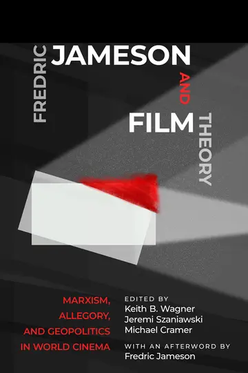 Cover of Fredric Jameson and Film Theory