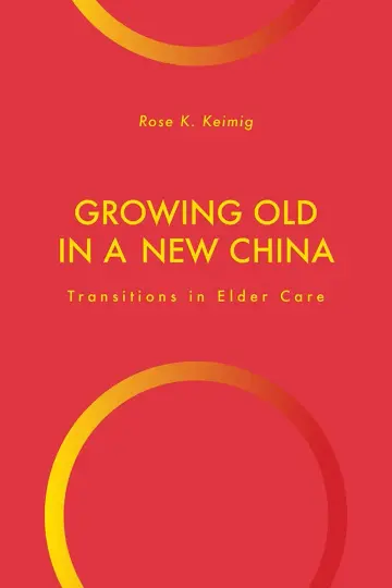 Cover of Growing Old in a New China