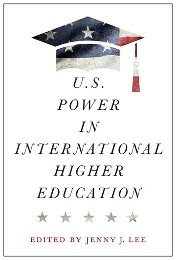 Cover of U.S. Power in International Higher Education