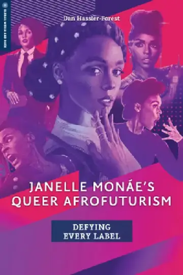 Cover of Janelle Monáe's Queer Afrofuturism