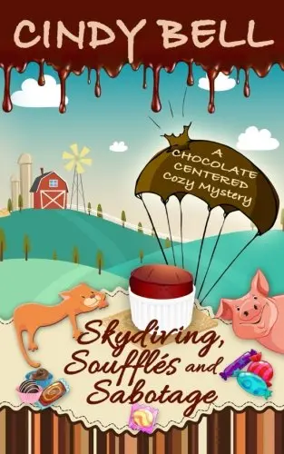 Cover of Skydiving, Soufflés and Sabotage