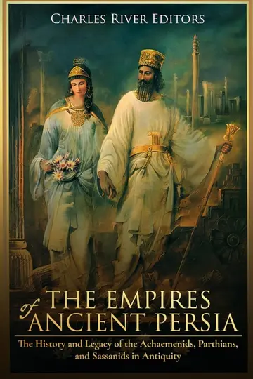 Cover of The Empires of Ancient Persia