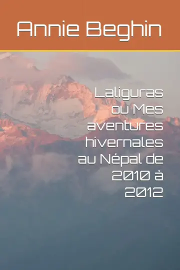 Cover of Laliguras ou Mes aventures hivernales au Népal de 2010 à 2012