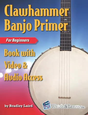 Cover of Clawhammer Banjo Primer Book for Beginners with Video & Audio Access