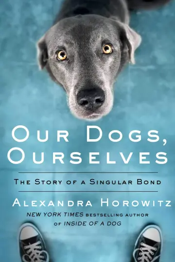 Cover of Our Dogs, Ourselves