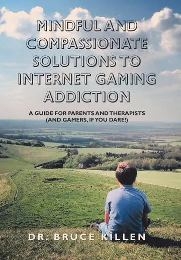 Cover of Mindful and Compassionate Solutions to Internet Gaming Addiction