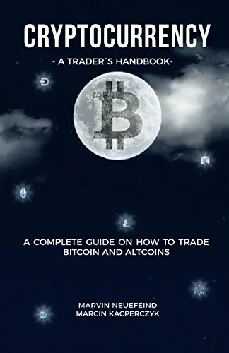 Cover of Cryptocurrency - A Trader's Handbook