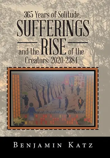 Cover of 365 Years of Solitude, Sufferings and the Rise of the Creators