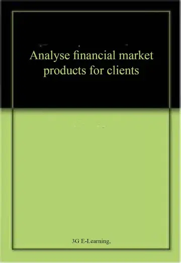 Cover of Analyse financial market products for clients