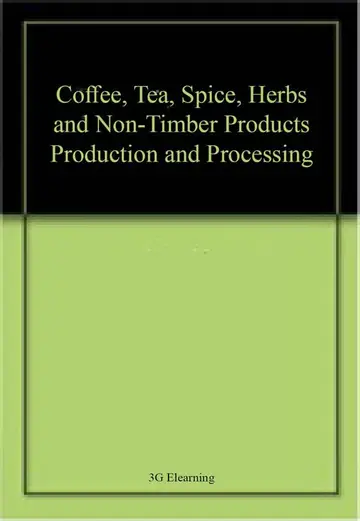Cover of Coffee, Tea, Spice, Herbs and Non-Timber Products Production and Processing