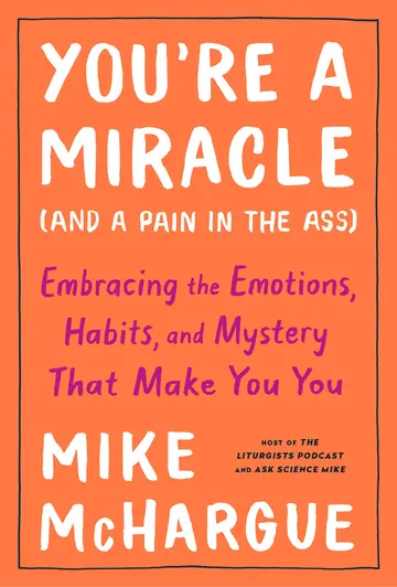 Cover of You're a Miracle (and a Pain in the Ass)